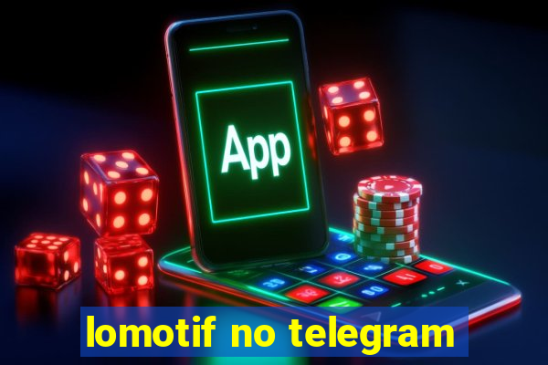 lomotif no telegram